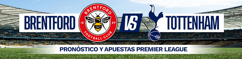 Brentford vs. Tottenham pronóstico y apuestas Premier League