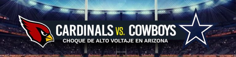 Cardinals vs. Cowboys: choque de alto voltaje en Arizona