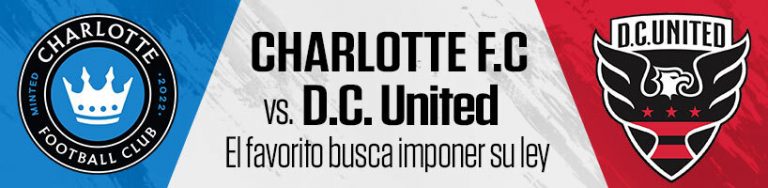 Charlotte FC vs. D.C. United El favorito busca imponer su ley.
