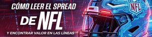 Cómo leer el spread NFL y encontrar valor en las líneas