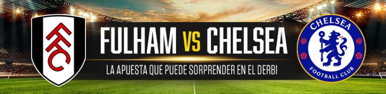 Fulham vs Chelsea La apuesta que puede sorprender en el Derbi.