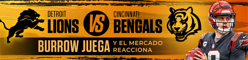 Lions vs. Bengals Burrow juega y el mercado reacciona