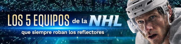 Los 5 equipos de la NHL que siempre roban los reflectores