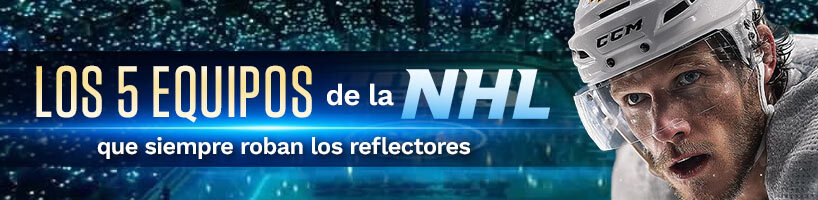 Los 5 equipos de la NHL que siempre roban los reflectores