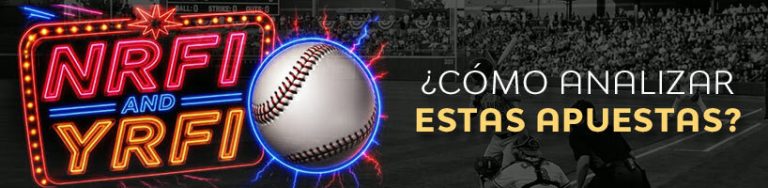 NRFI y YRFI en MLB ¿Cómo analizar estas apuestas