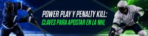 Power play y penalty kill: claves para apostar en la NHL