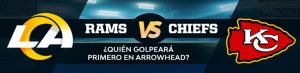 Rams vs. Chiefs 2026 ¿quién golpeará primero en Arrowhead