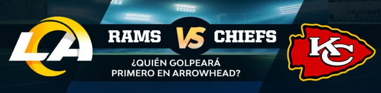 Rams vs. Chiefs 2026 ¿quién golpeará primero en Arrowhead