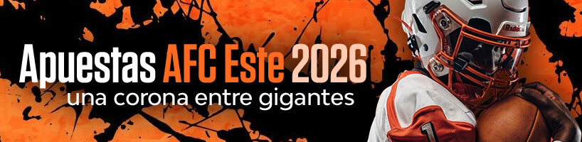 Apuestas AFC Este 2026 una corona entre gigantes