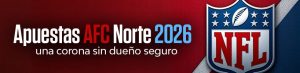 Apuestas AFC Norte 2026: una corona sin dueño seguro