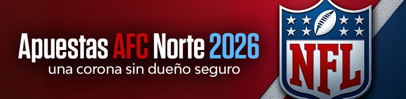 Apuestas AFC Norte 2026: una corona sin dueño seguro