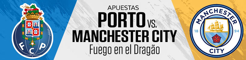 Apuestas Porto vs. Manchester City: fuego en el Dragão