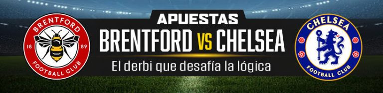 Apuestas de Brentford vs. Chelsea el derbi que desafía la lógica