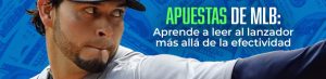 Apuestas de MLB aprende a leer al lanzador más allá de la efectividad