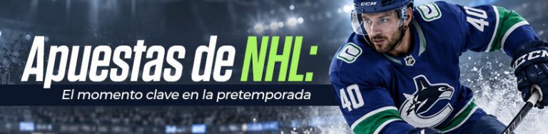 Apuestas de NHL el momento clave en la pretemporada