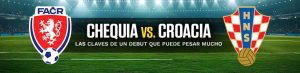 Chequia vs. Croacia las claves de un debut que puede pesar mucho