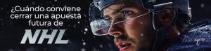 ¿Cuándo conviene cerrar una apuesta futura de NHL?