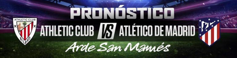 Pronóstico Athletic Club vs Atlético de Madrid arde San Mamés