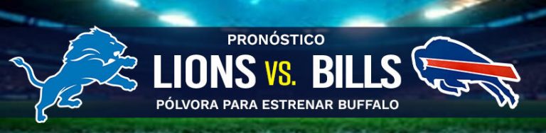 Pronóstico Lions vs. Bills pólvora para estrenar Buffalo