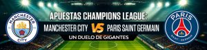 Apuestas Champions League: City y PSG, un duelo de gigantes