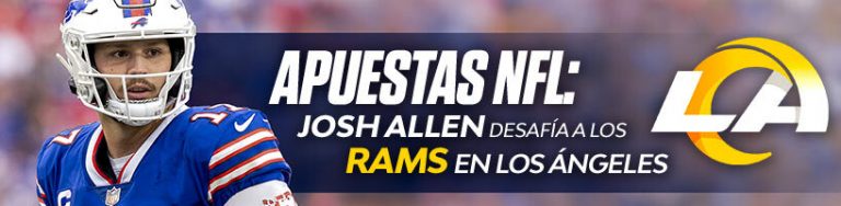 Apuestas NFL: Josh Allen desafía a los Rams en Los Ángeles