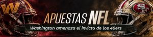 Apuestas NFL: Washington amenaza el invicto de los 49ers