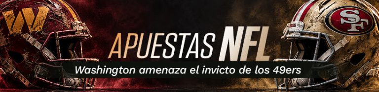 Apuestas NFL: Washington amenaza el invicto de los 49ers