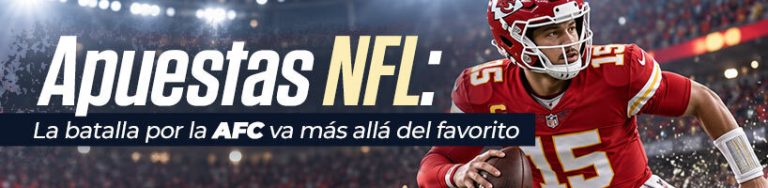 Apuestas de NFL la batalla por la AFC va más allá del favorito