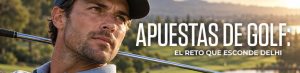 Apuestas de golf el reto que esconde Delhi